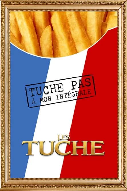 Les Tuche, l'intégrale