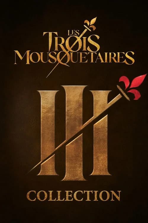 Les Trois Mousquetaires (Martin Bourboulon) - Saga