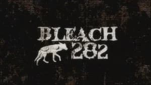 Bleach 1. Sezon 282. Bölüm
