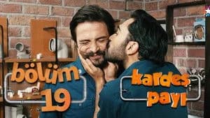 Kardeş Payı 1. Sezon 19. Bölüm