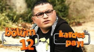 Kardeş Payı 1. Sezon 12. Bölüm