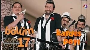 Kardeş Payı 1. Sezon 17. Bölüm