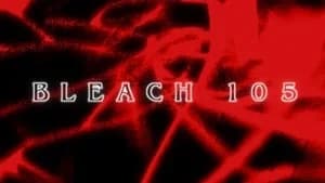 Bleach 1. Sezon 105. Bölüm