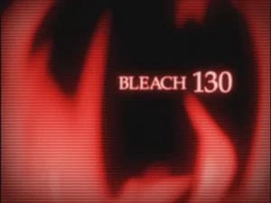 Bleach 1. Sezon 130. Bölüm