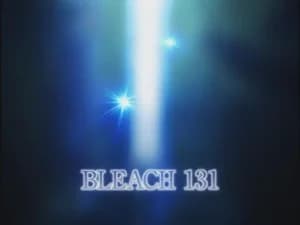 Bleach 1. Sezon 131. Bölüm