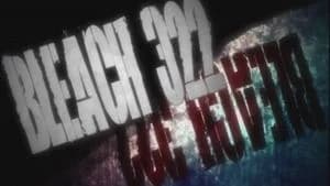 Bleach 1. Sezon 322. Bölüm