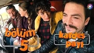 Kardeş Payı 1. Sezon 5. Bölüm