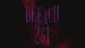 Bleach 1. Sezon 251. Bölüm