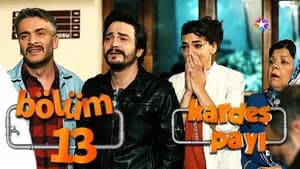 Kardeş Payı 1. Sezon 13. Bölüm