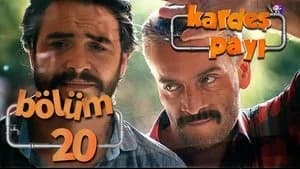 Kardeş Payı 1. Sezon 20. Bölüm
