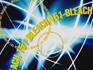 Bleach 1. Sezon 151. Bölüm