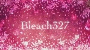 Bleach 1. Sezon 327. Bölüm