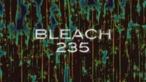 Bleach 1. Sezon 235. Bölüm