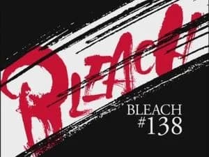 Bleach 1. Sezon 138. Bölüm
