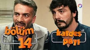 Kardeş Payı 1. Sezon 14. Bölüm