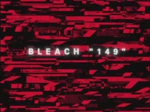 Bleach 1. Sezon 149. Bölüm