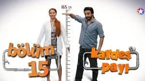 Kardeş Payı 1. Sezon 15. Bölüm